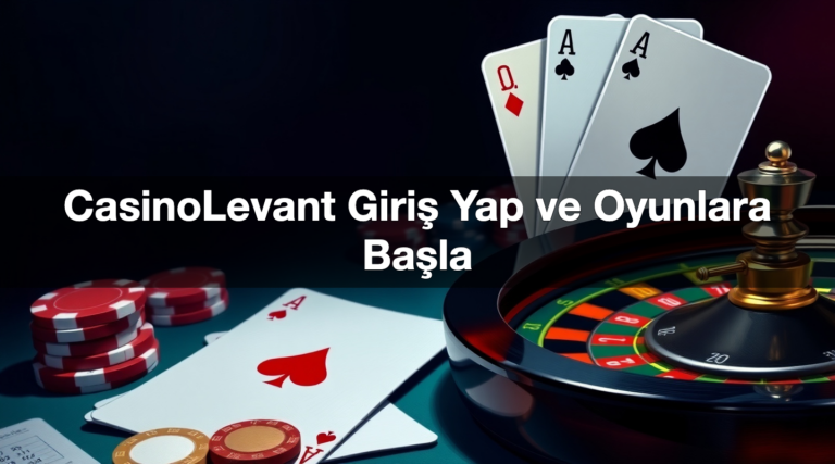 CasinoLevant Giriş Yap ve Oyunlara Başla